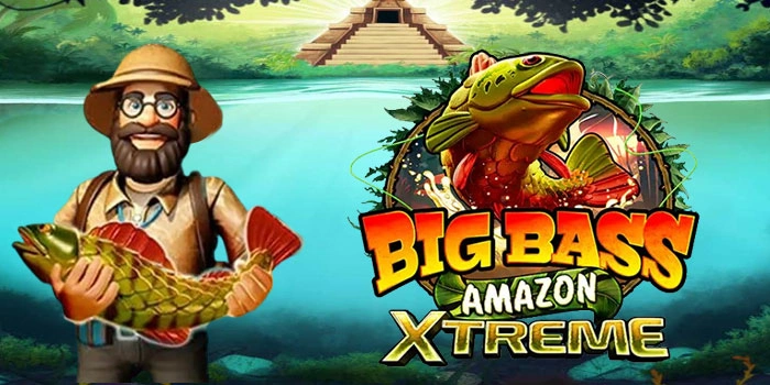 Bongkar Rahasia Spin Slot Big Bass Amazon Xtreme Penghasil Cuan