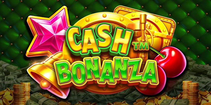 Analisis Mendalam Pola Slot Cash Bonanza Yang Jarang Diketahui