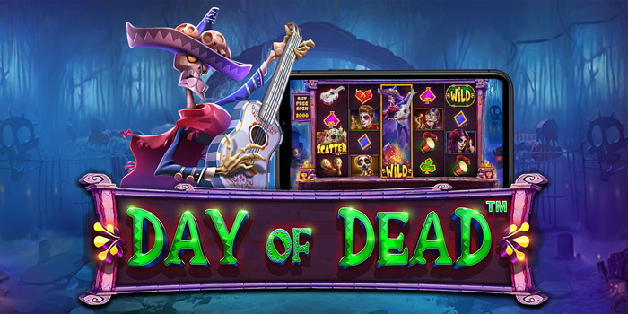 Panduan Lengkap Mendulang Jackpot di Slot Day of Dead